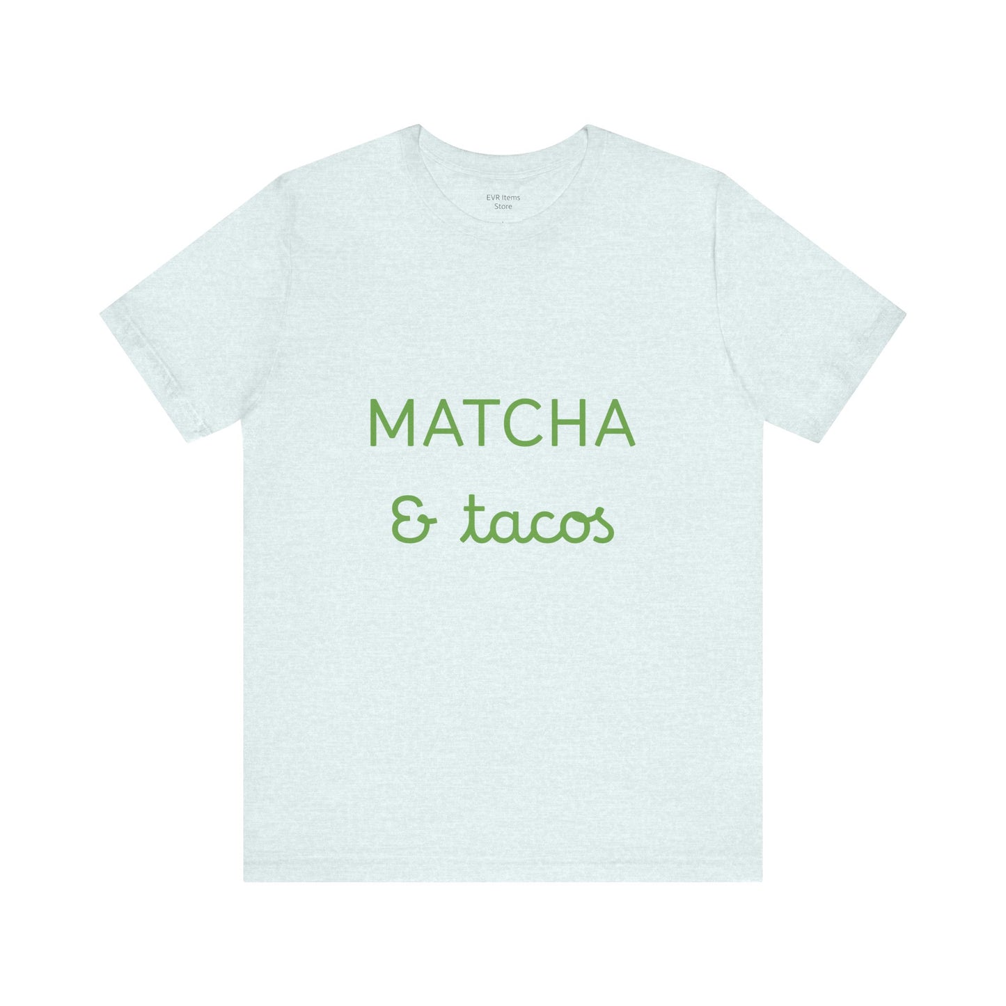 Matcha & Tacos T-Shirt