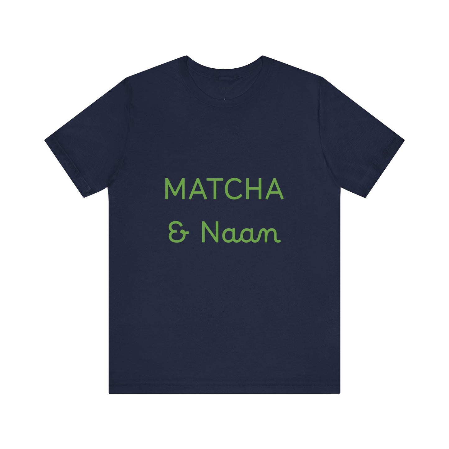 Matcha & Naam Unisex T-Shirt