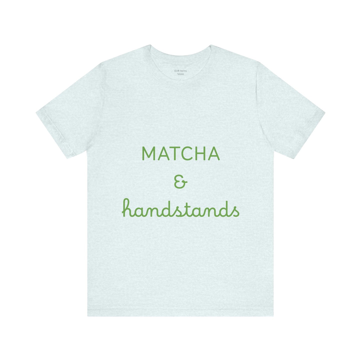 Matcha & Handstands Unisex Tee