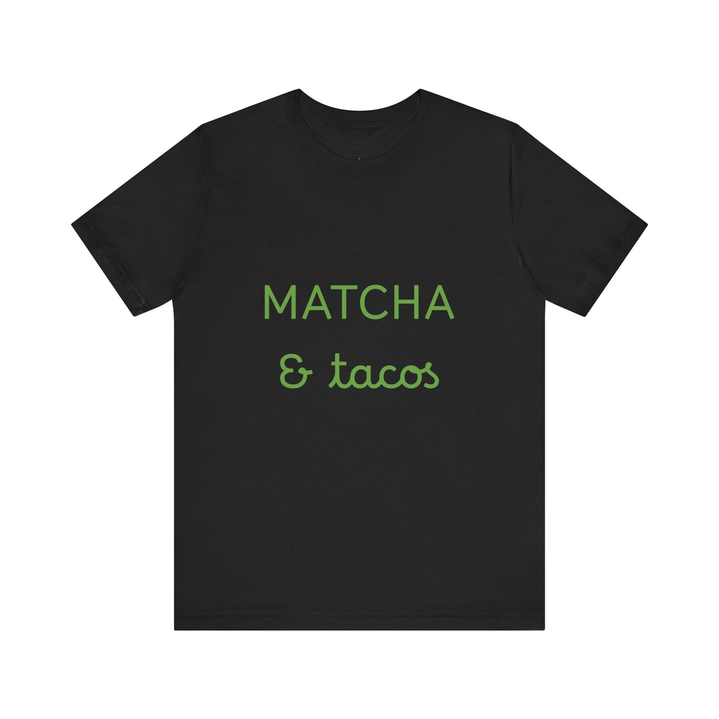 Matcha & Tacos T-Shirt