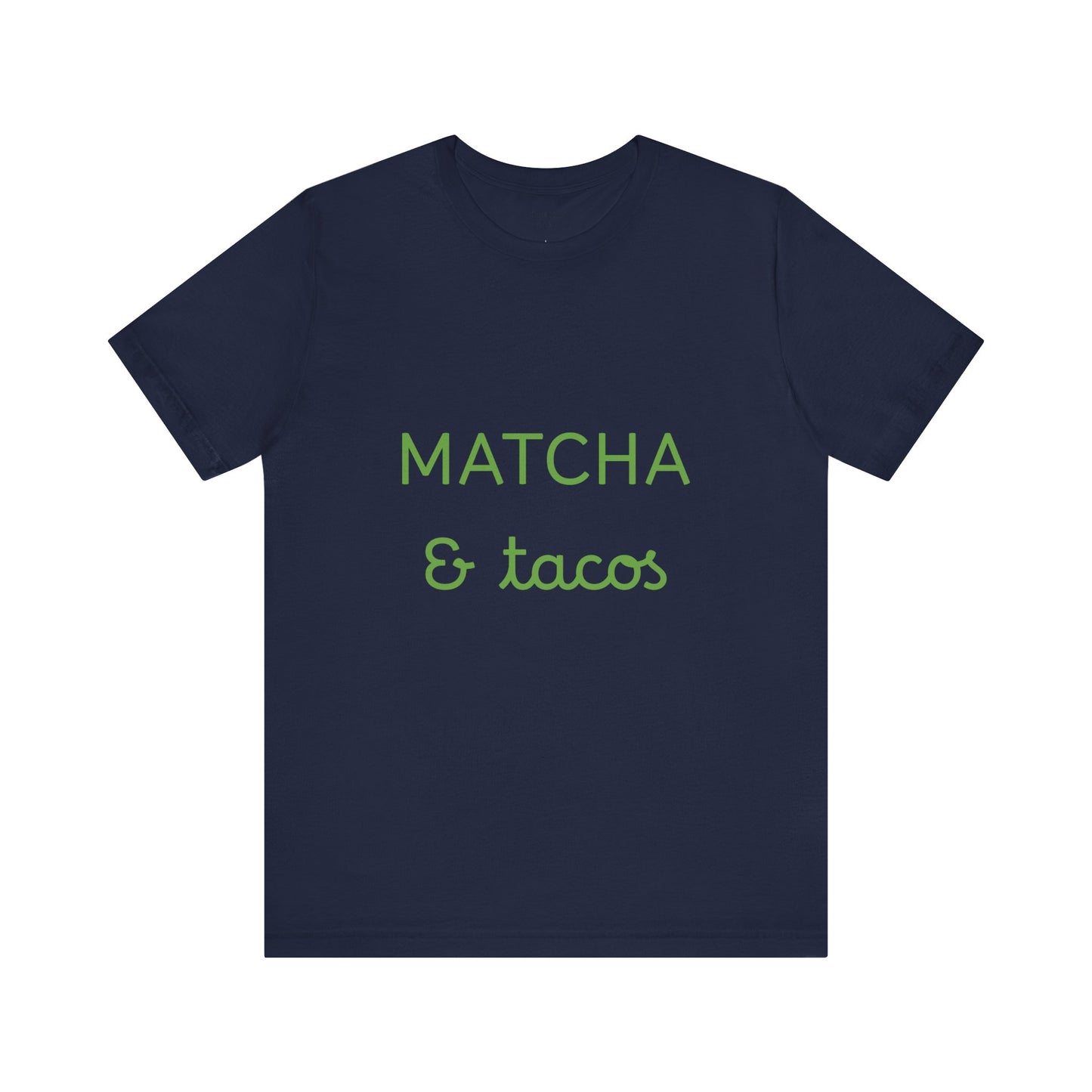 Matcha & Tacos T-Shirt