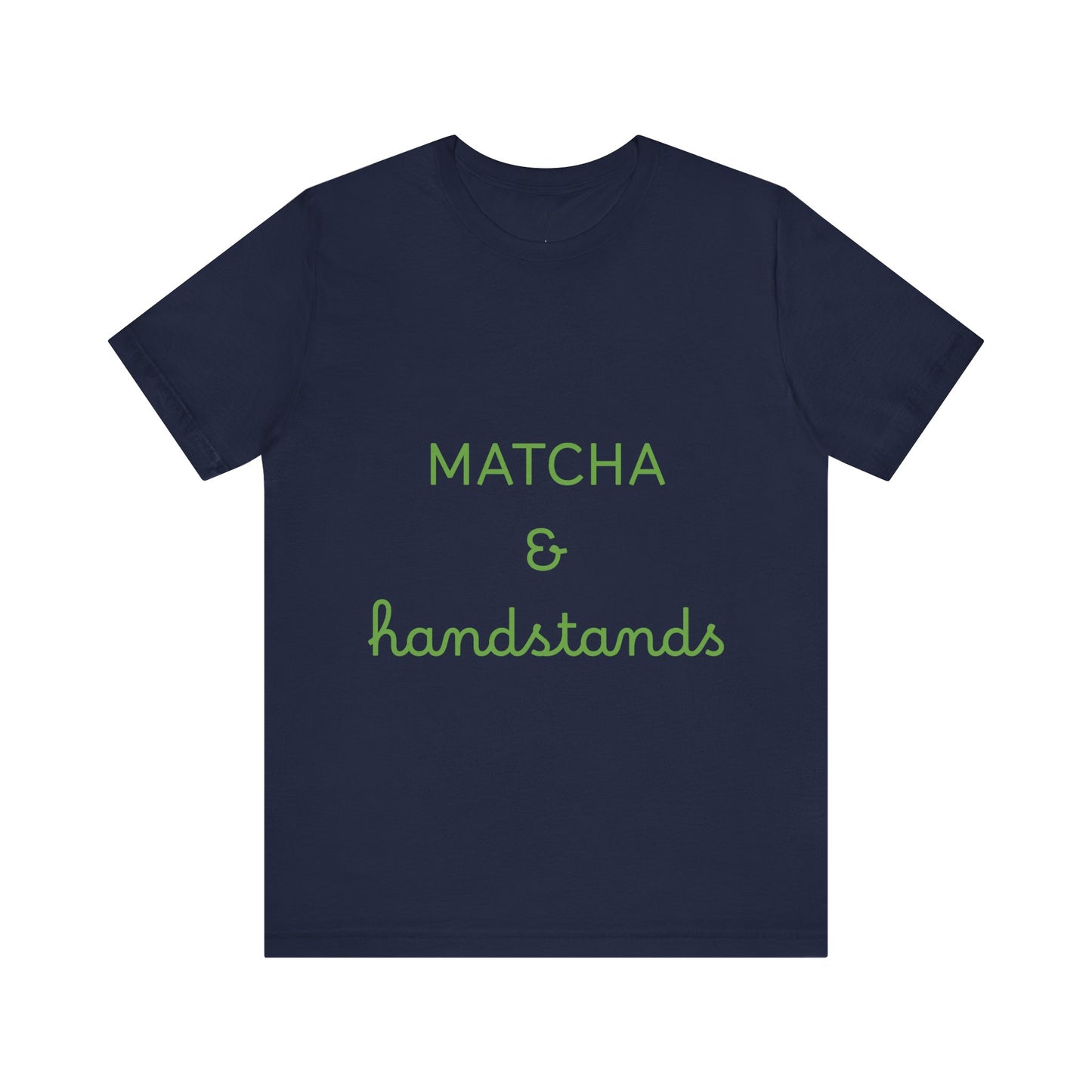 Matcha & Handstands Unisex Tee
