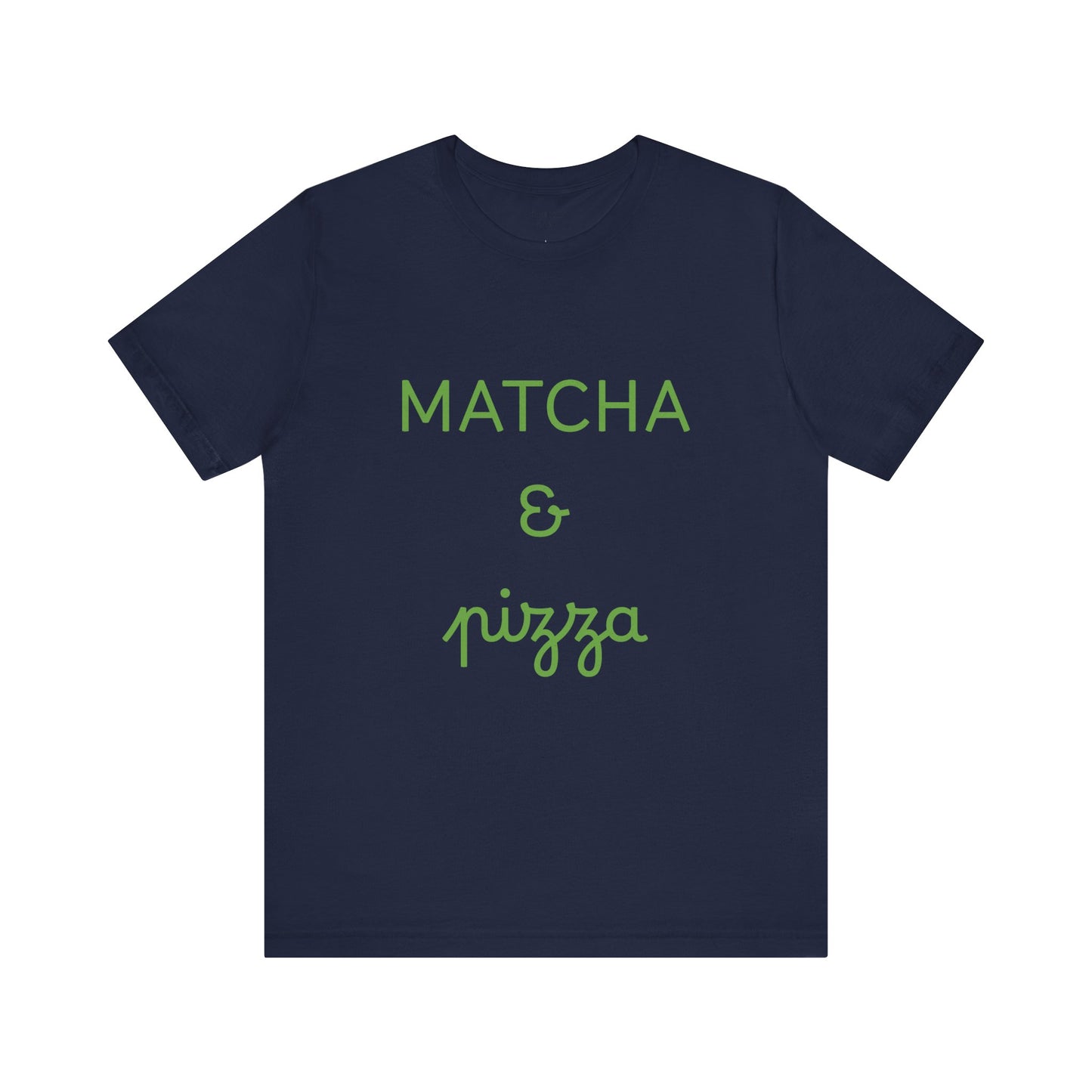 Matcha & Pizza Unisex Tee