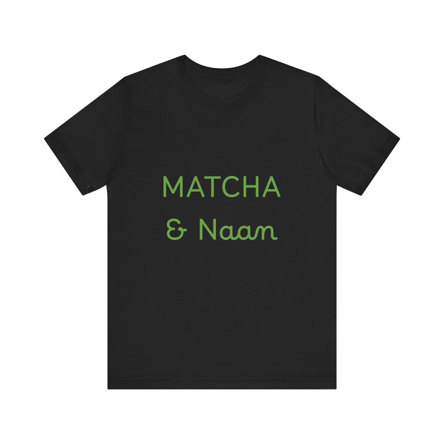 Matcha & Naam Unisex T-Shirt