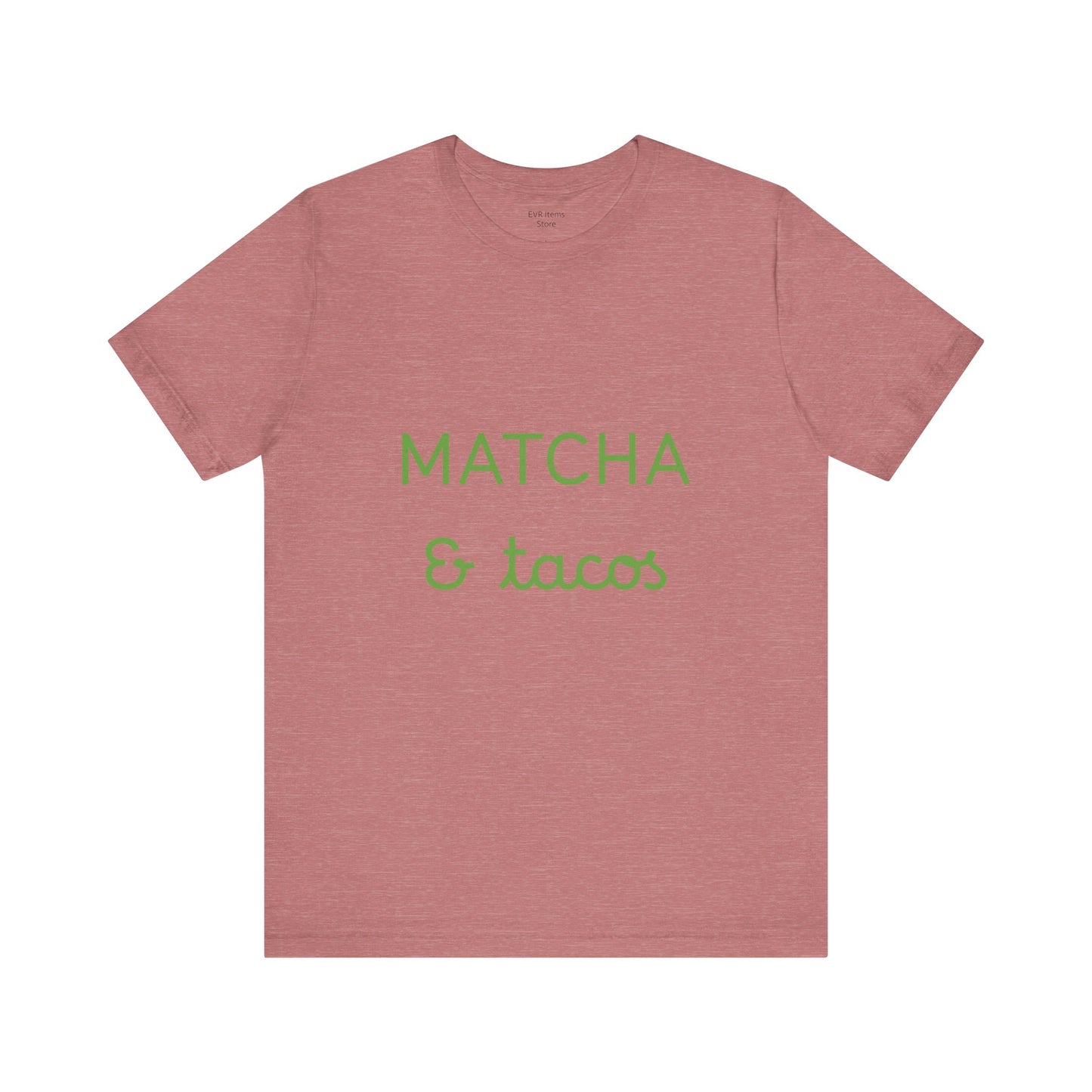 Matcha & Tacos T-Shirt