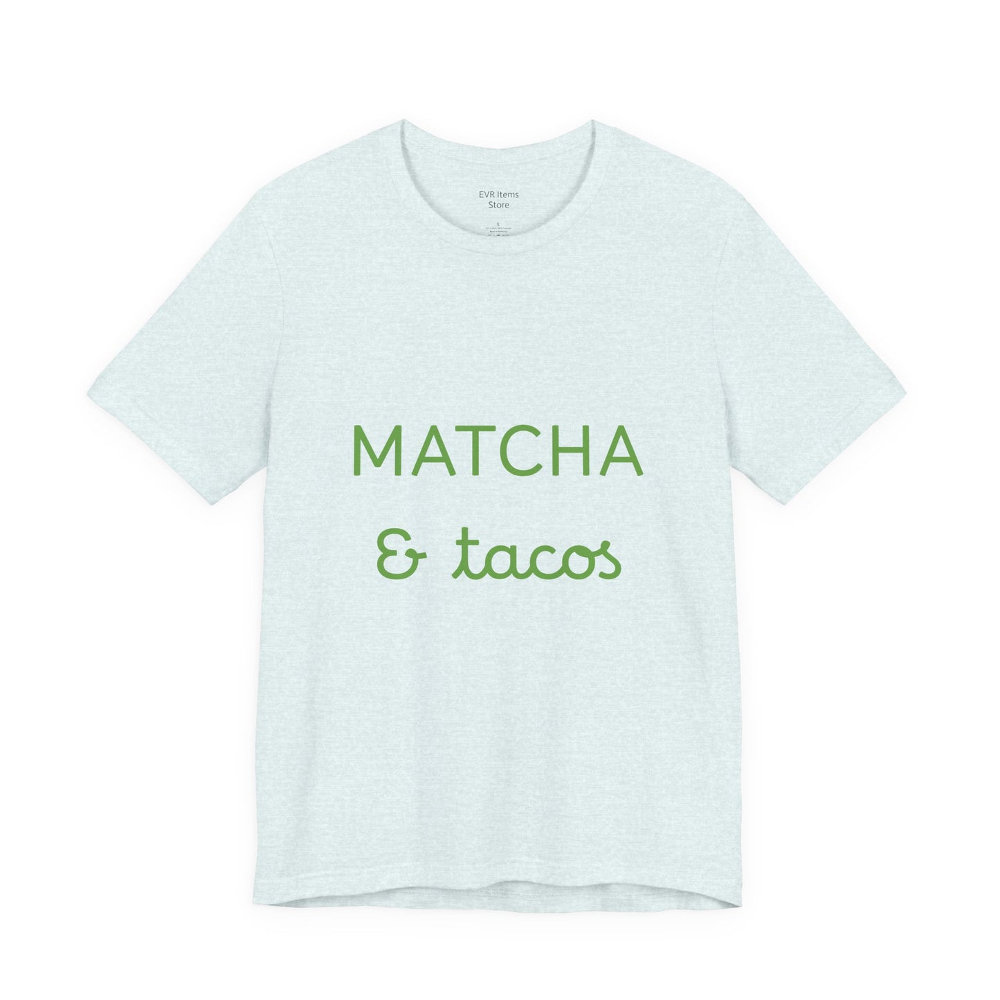 Matcha & Tacos T-Shirt